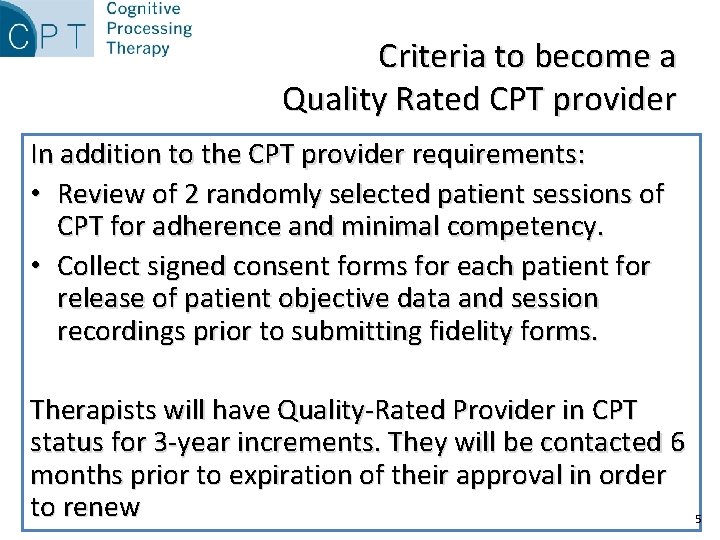Criteria to become a Quality Rated CPT provider In addition to the CPT provider
