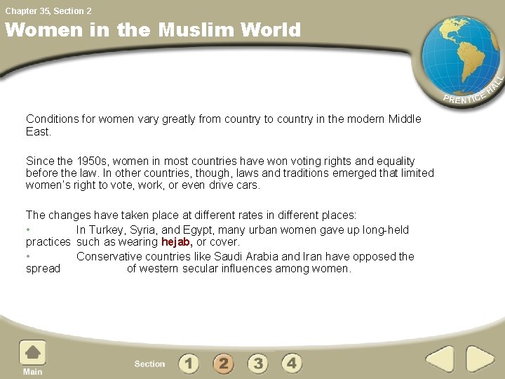 Chapter 35, Section 2 Women in the Muslim World Conditions for women vary greatly