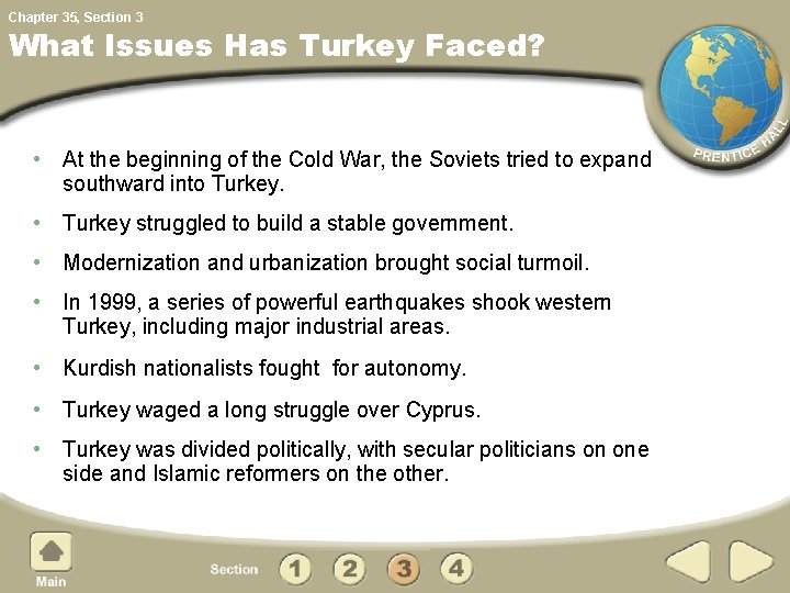 Chapter 35, Section 3 What Issues Has Turkey Faced? • At the beginning of