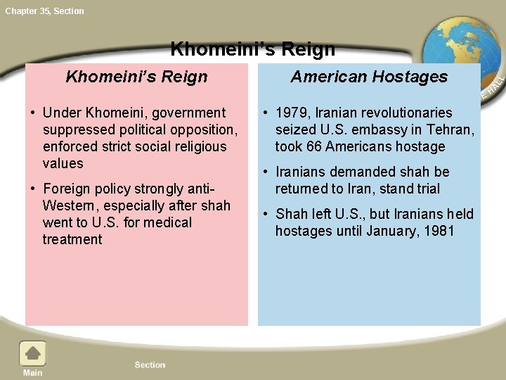 Chapter 35, Section Khomeini’s Reign American Hostages • Under Khomeini, government suppressed political opposition,