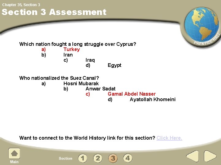 Chapter 35, Section 3 Assessment Which nation fought a long struggle over Cyprus? a)