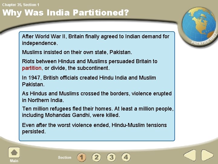 Chapter 35, Section 1 Why Was India Partitioned? After World War II, Britain finally