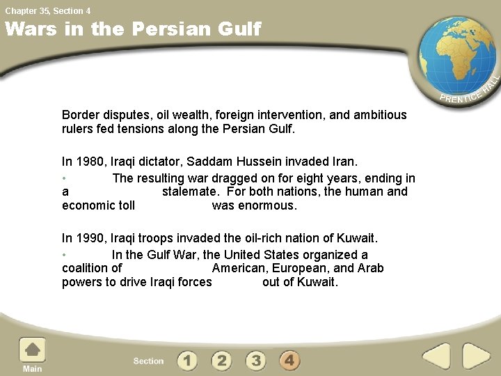 Chapter 35, Section 4 Wars in the Persian Gulf Border disputes, oil wealth, foreign