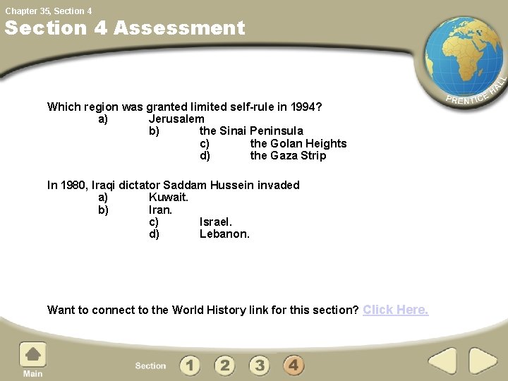 Chapter 35, Section 4 Assessment Which region was granted limited self-rule in 1994? a)
