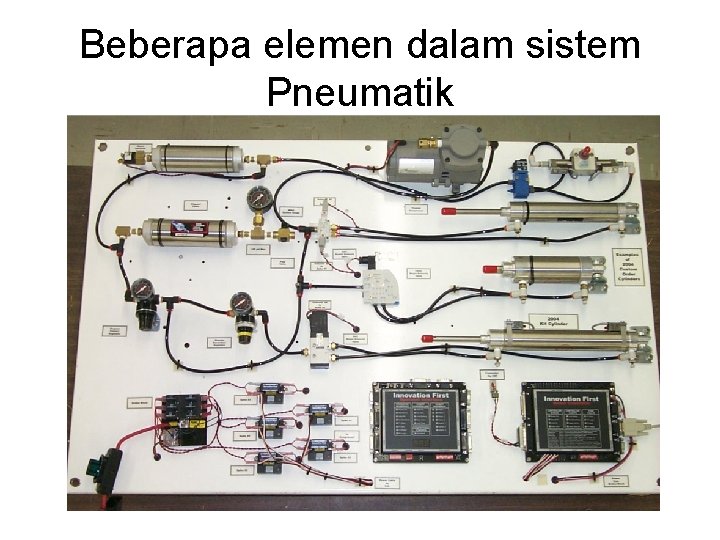 Beberapa elemen dalam sistem Pneumatik 