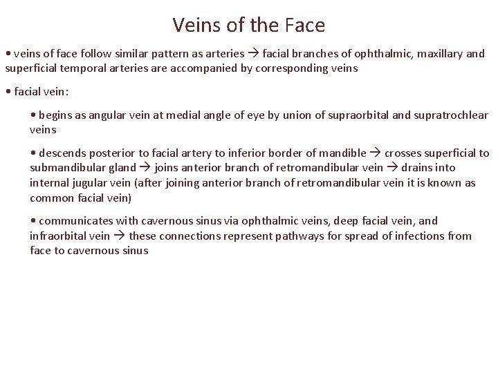 Veins of the Face • veins of face follow similar pattern as arteries facial