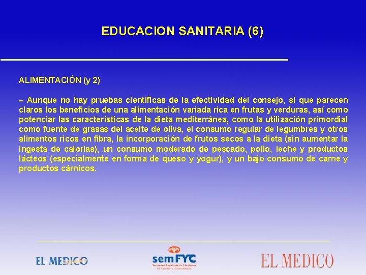 EDUCACION SANITARIA (6) ALIMENTACIÓN (y 2) – Aunque no hay pruebas científicas de la