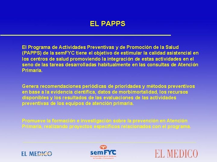 EL PAPPS El Programa de Actividades Preventivas y de Promoción de la Salud (PAPPS)