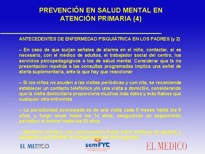 PREVENCIÓN EN SALUD MENTAL EN ATENCIÓN PRIMARIA (4) ANTECEDENTES DE ENFERMEDAD PSIQUIÁTRICA EN LOS