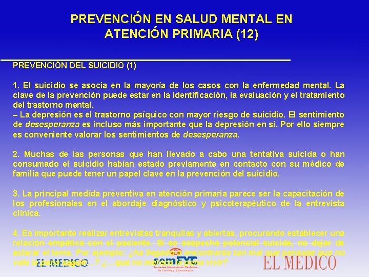 PREVENCIÓN EN SALUD MENTAL EN ATENCIÓN PRIMARIA (12) PREVENCIÓN DEL SUICIDIO (1) 1. El