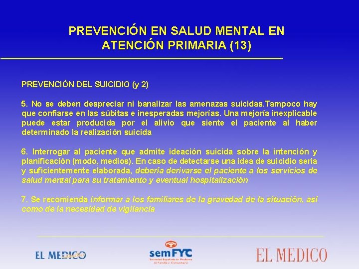 PREVENCIÓN EN SALUD MENTAL EN ATENCIÓN PRIMARIA (13) PREVENCIÓN DEL SUICIDIO (y 2) 5.