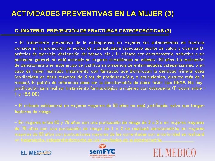 ACTIVIDADES PREVENTIVAS EN LA MUJER (3) CLIMATERIO. PREVENCIÓN DE FRACTURAS OSTEOPORÓTICAS (2) – El