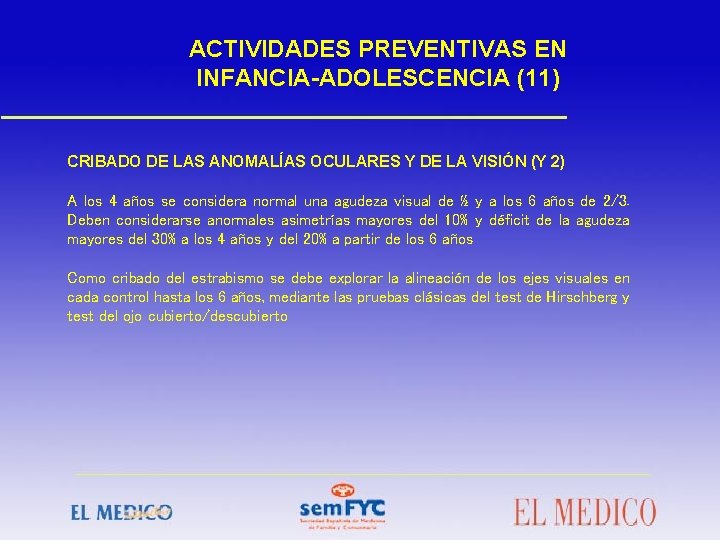 ACTIVIDADES PREVENTIVAS EN INFANCIA-ADOLESCENCIA (11) CRIBADO DE LAS ANOMALÍAS OCULARES Y DE LA VISIÓN