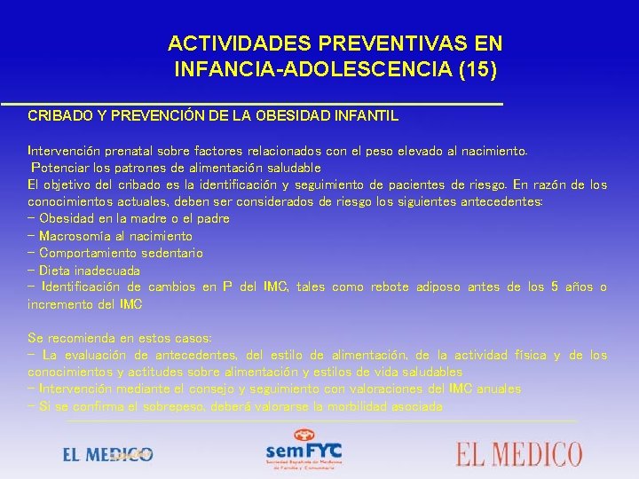 ACTIVIDADES PREVENTIVAS EN INFANCIA-ADOLESCENCIA (15) CRIBADO Y PREVENCIÓN DE LA OBESIDAD INFANTIL Intervención prenatal