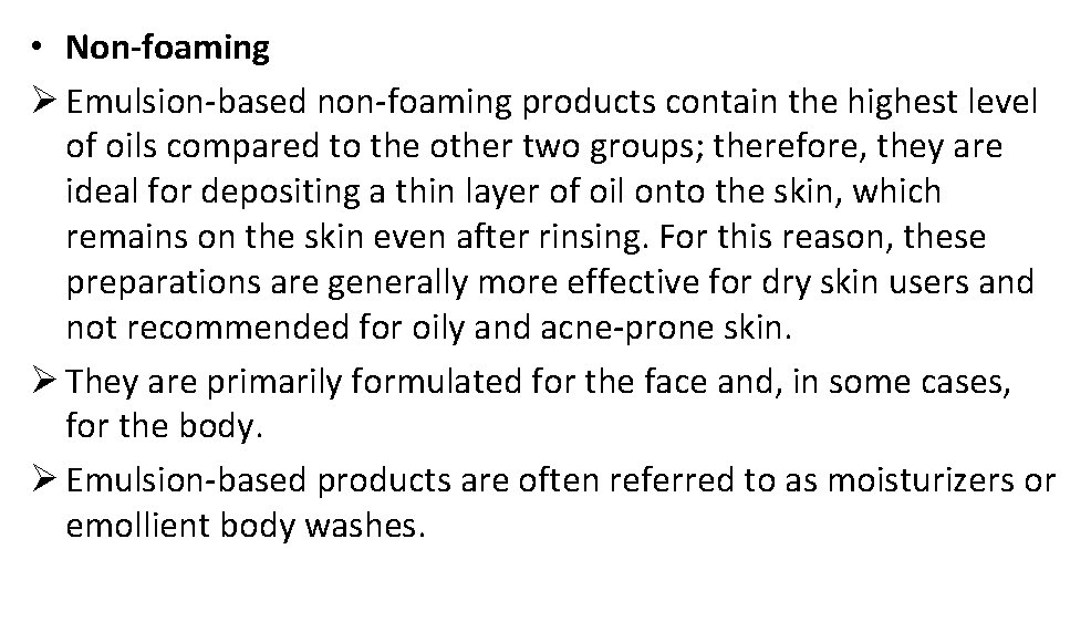  • Non-foaming Ø Emulsion-based non-foaming products contain the highest level of oils compared