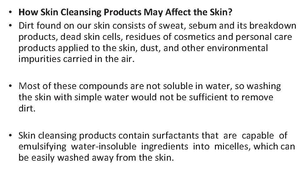  • How Skin Cleansing Products May Affect the Skin? • Dirt found on