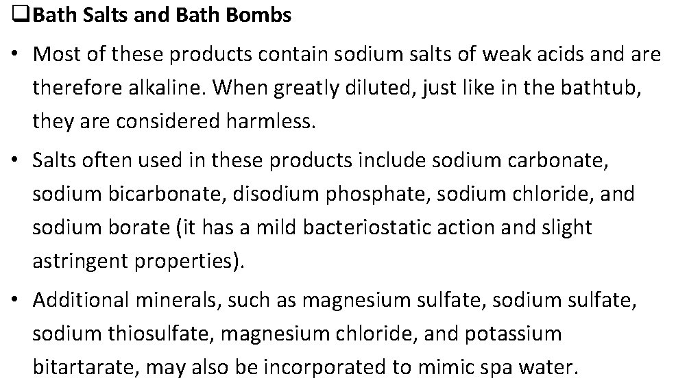 q Bath Salts and Bath Bombs • Most of these products contain sodium salts