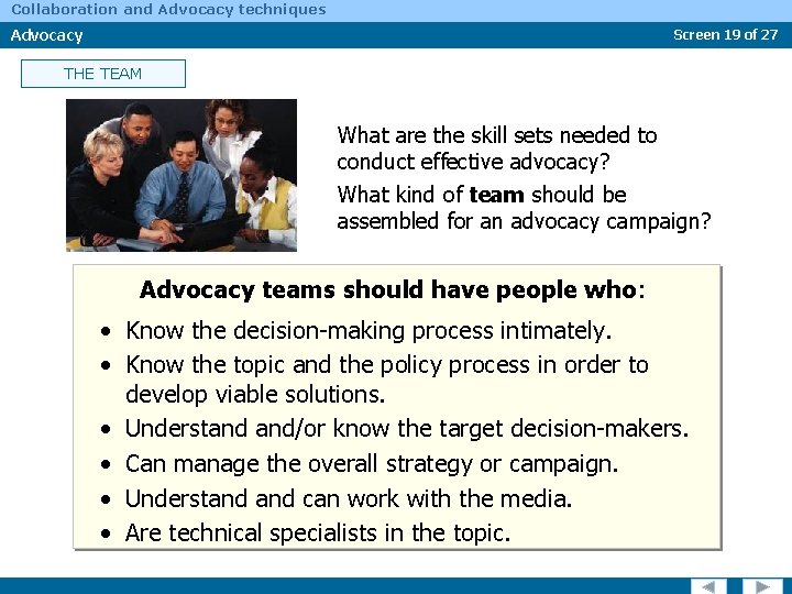 Collaboration and Advocacy techniques Advocacy Screen 19 of 27 THE TEAM What are the