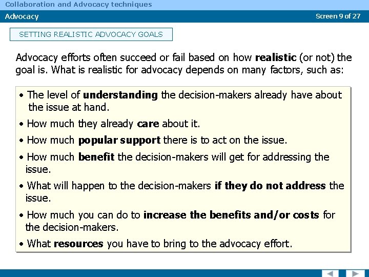 Collaboration and Advocacy techniques Advocacy Screen 9 of 27 SETTING REALISTIC ADVOCACY GOALS Advocacy