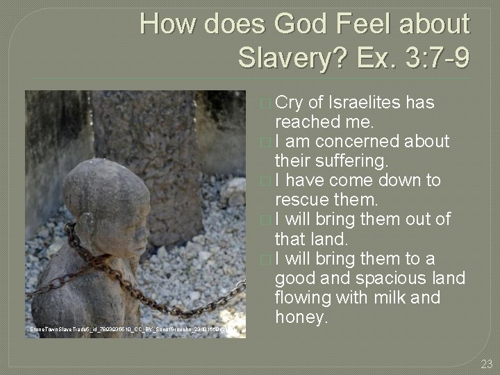 How does God Feel about Slavery? Ex. 3: 7 -9 � Cry of Israelites