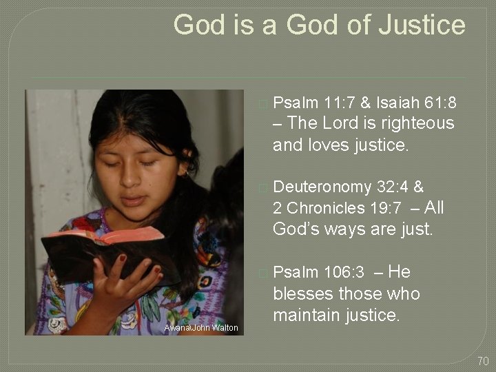 God is a God of Justice � Psalm 11: 7 & Isaiah 61: 8