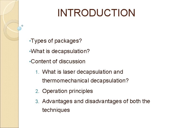 INTRODUCTION • Types • What of packages? is decapsulation? • Content 1. of discussion