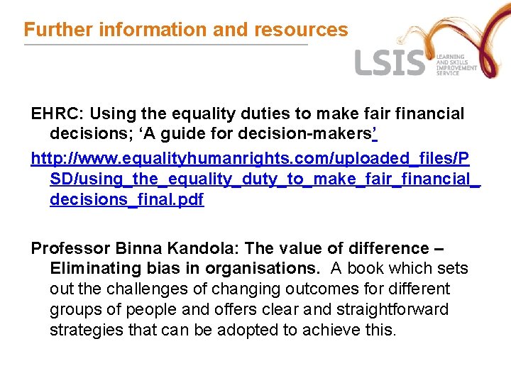 Further information and resources EHRC: Using the equality duties to make fair financial decisions; Further information and resources EHRC: Using the equality duties to make fair financial decisions;