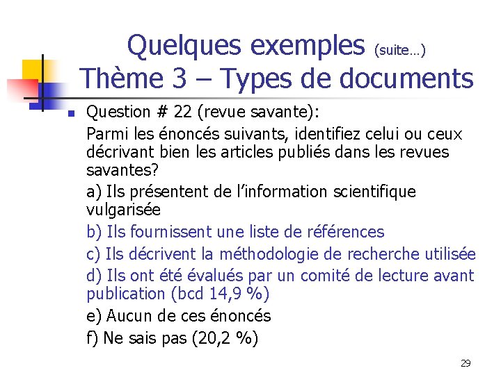 Quelques exemples (suite…) Thème 3 – Types de documents n Question # 22 (revue Quelques exemples (suite…) Thème 3 – Types de documents n Question # 22 (revue