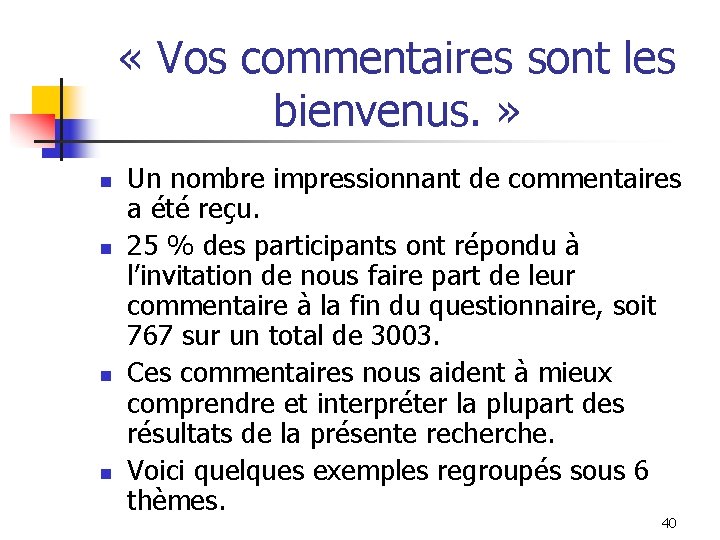  « Vos commentaires sont les bienvenus. » n n Un nombre impressionnant de