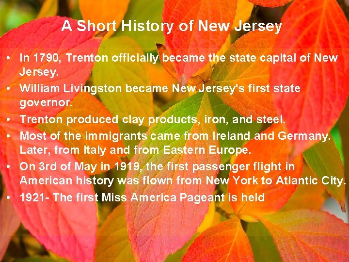 A Short History of New Jersey • In 1790, Trenton officially became the state