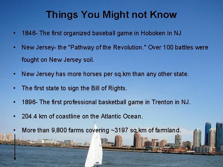 Things You Might not Know • 1846 - The first organized baseball game in