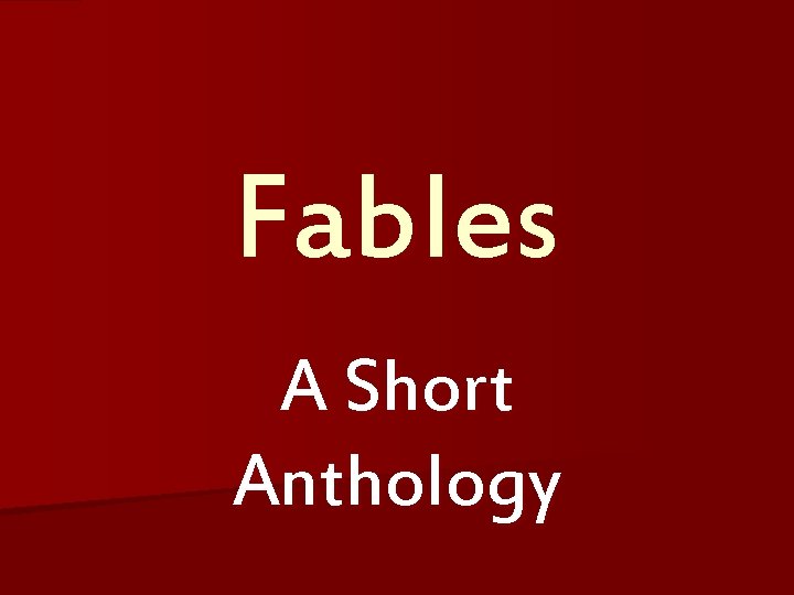 Fables A Short Anthology 
