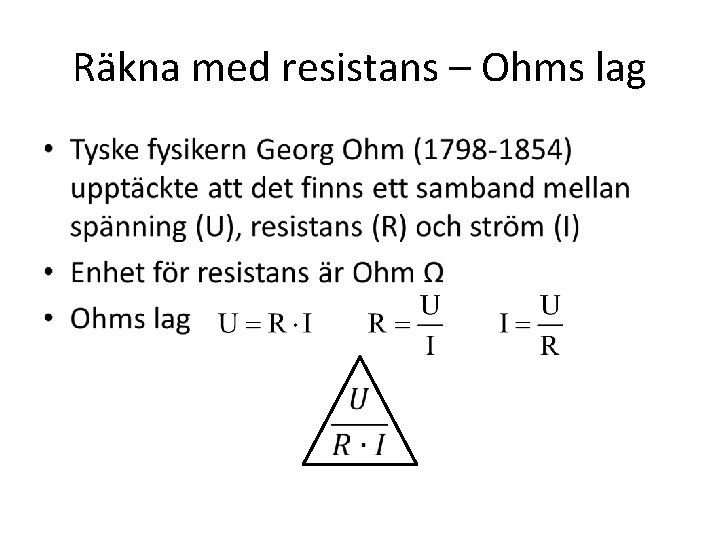 Räkna med resistans – Ohms lag • 