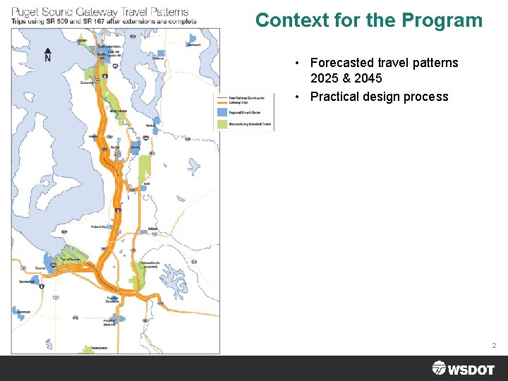 Context for the Program • Forecasted travel patterns 2025 & 2045 • Practical design