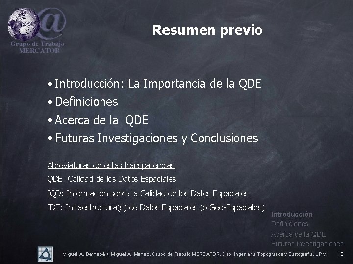 Resumen previo • Introducción: La Importancia de la QDE • Definiciones • Acerca de