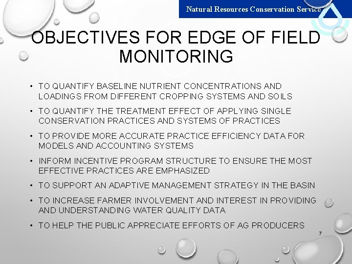 Natural Resources Conservation Service OBJECTIVES FOR EDGE OF FIELD MONITORING • TO QUANTIFY BASELINE
