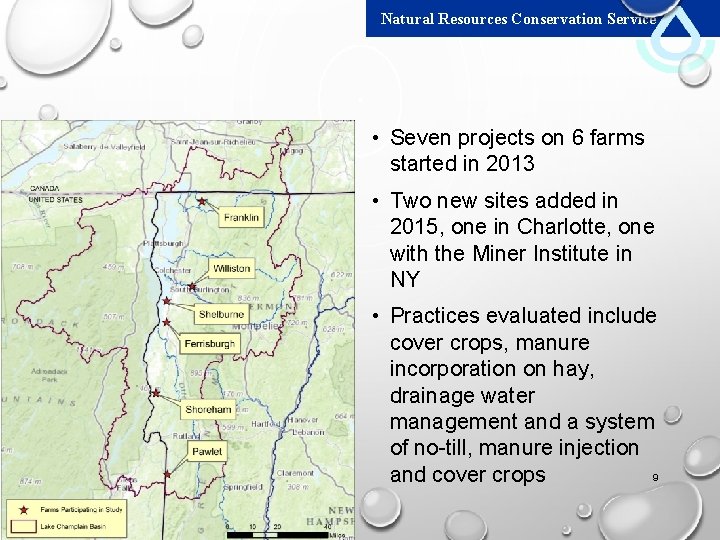 Natural Resources Conservation Service • Seven projects on 6 farms started in 2013 •