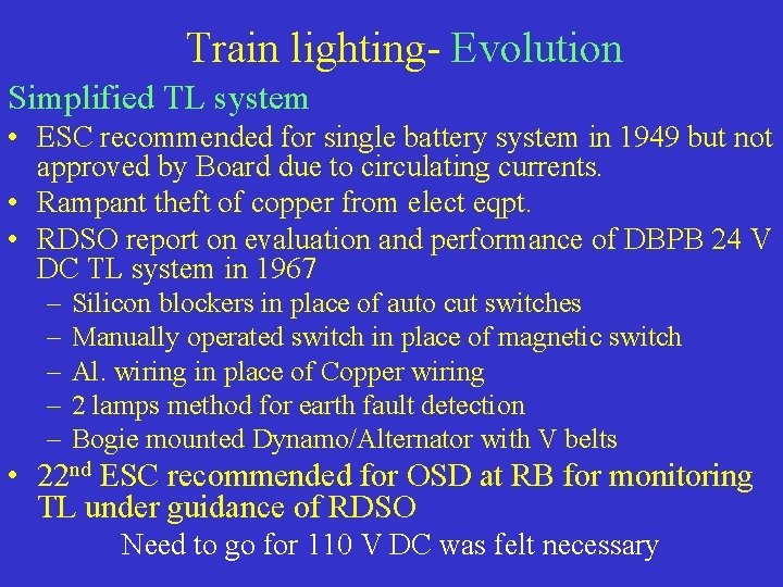 Train lighting- Evolution Simplified TL system • ESC recommended for single battery system in