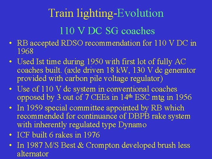 Train lighting-Evolution 110 V DC SG coaches • RB accepted RDSO recommendation for 110