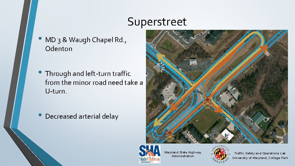 Superstreet • MD 3 & Waugh Chapel Rd. , Odenton • Through and left-turn