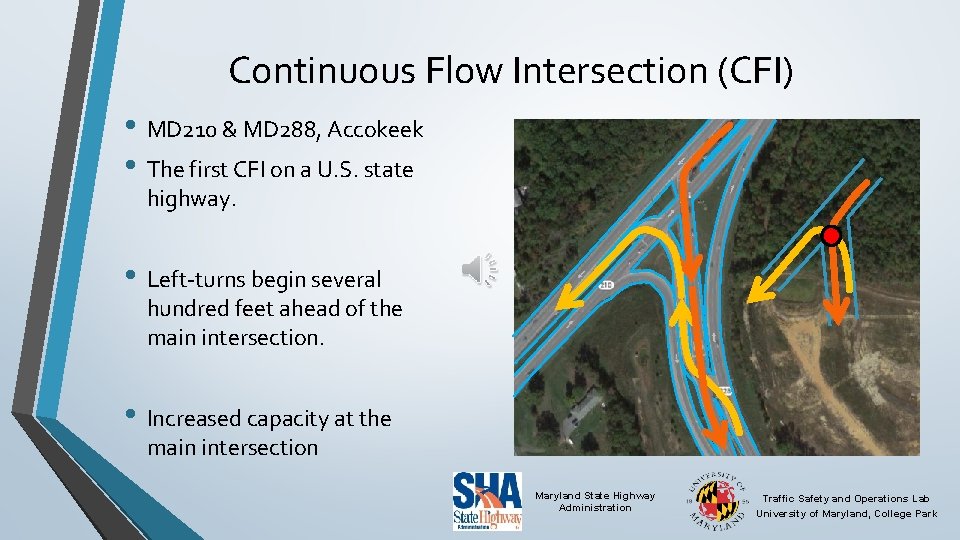 Continuous Flow Intersection (CFI) • MD 210 & MD 288, Accokeek • The first