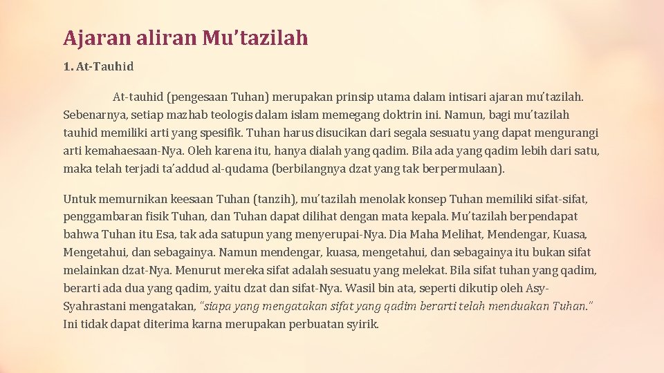 Ajaran aliran Mu’tazilah 1. At-Tauhid At-tauhid (pengesaan Tuhan) merupakan prinsip utama dalam intisari ajaran