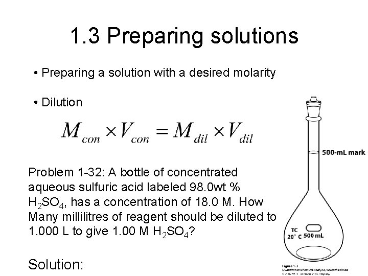 1. 3 Preparing solutions • Preparing a solution with a desired molarity • Dilution
