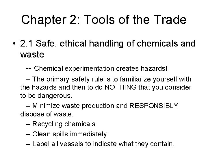 Chapter 2: Tools of the Trade • 2. 1 Safe, ethical handling of chemicals