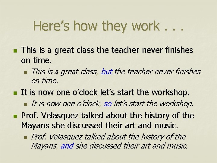 Here’s how they work. . . n This is a great class the teacher