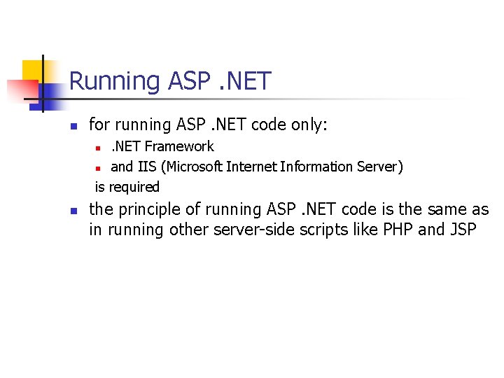 Running ASP. NET n for running ASP. NET code only: . NET Framework n