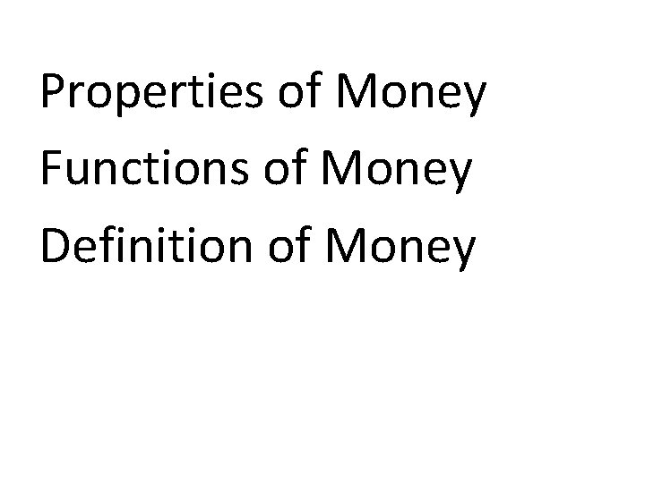 What Is Money Complete The Following Money Is