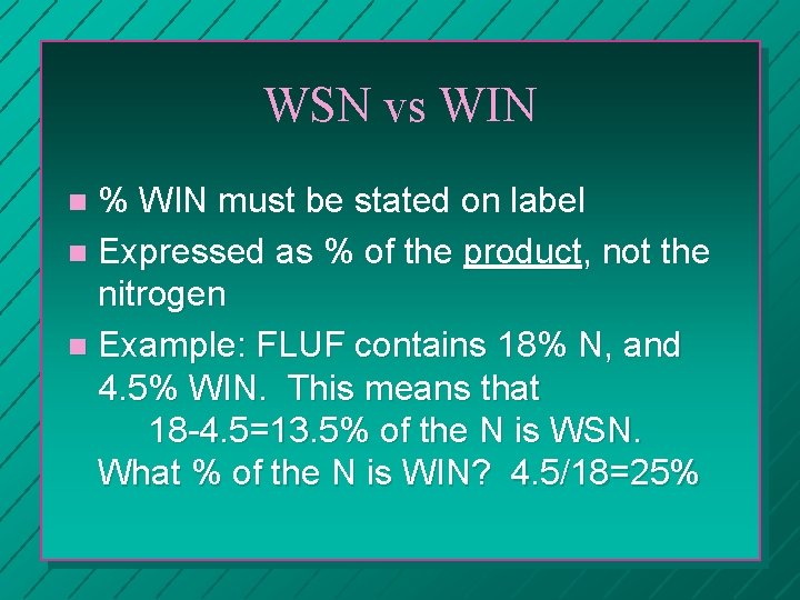 WSN vs WIN % WIN must be stated on label n Expressed as %