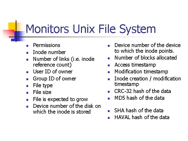 Monitors Unix File System n n n n n Permissions Inode number Number of Monitors Unix File System n n n n n Permissions Inode number Number of