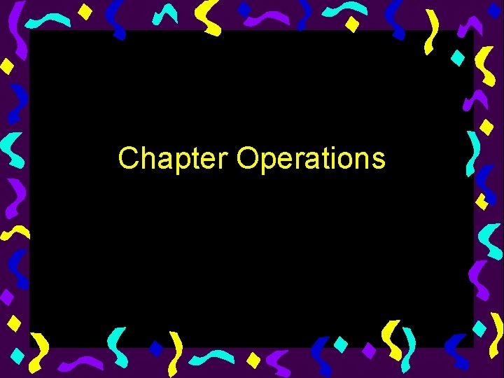 Chapter Operations 